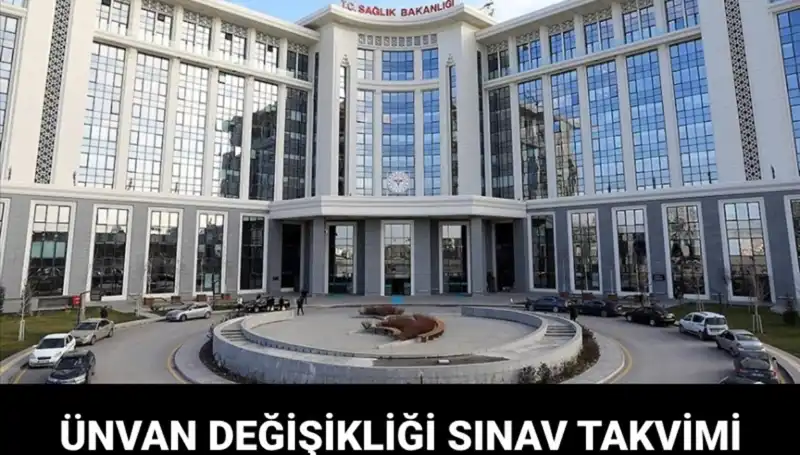 Sağlık Bakanlığı Ünvan Değişikliği Sınavı Tarihleri Açıklandı: Detaylar Neler?
