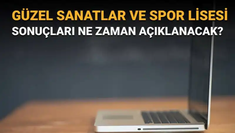 Güzel Sanatlar ve Spor Lisesi Sınav Sonuçları Açıklandı: Kazananlar Kimler?