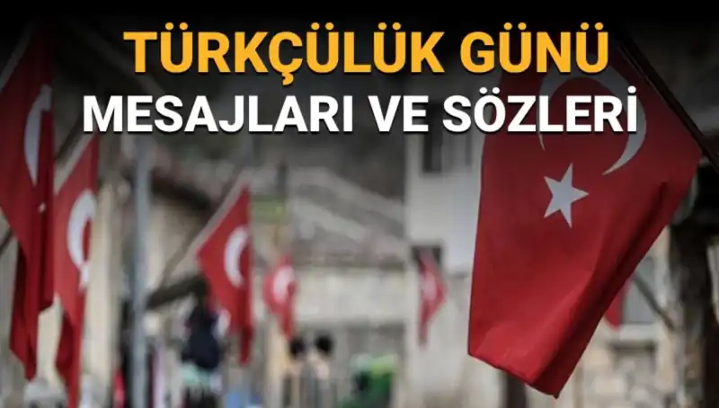 3 Mayıs Türkçülük Günü: Anlamı ve Gelenekleri Neden Bu Tarihte Kutlanıyor?