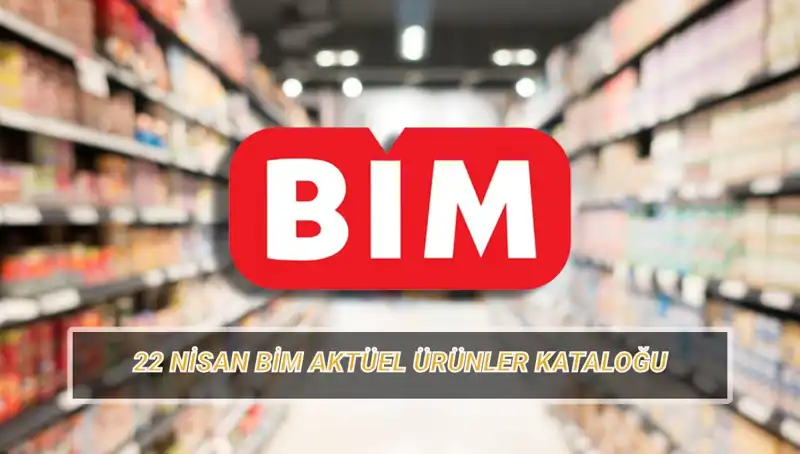 BİM 22 Nisan Salı Aktüel Ürünler: İndirimdeki Fırsatlar Kaçmaz!