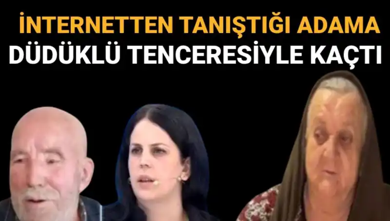 Düdüklü Tenceresiyle Kaçan 72 Yaşındaki Sevgili: Hilmiye Yağmurlu İle Yaşananlar