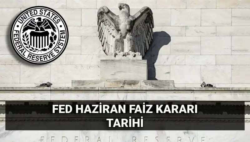 Haziran 2023’te FED Faiz Kararı Ne Olacak? Beklentiler ve Piyasalar Üzerindeki Etkileri