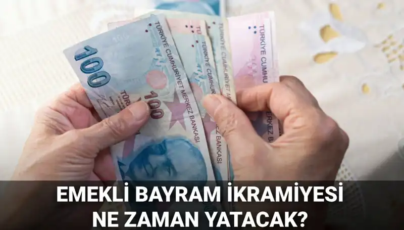 Emekli Bayram İkramiyesi 2025 İçin Tarihler Açıklandı: Hangi Miktar Yatacak?