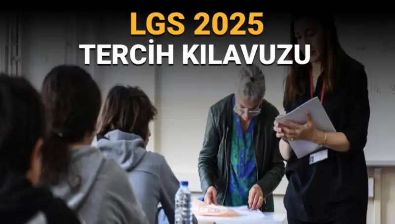 LGS Tercih Süreci Yaklaşıyor! İşte Bilmeniz Gerekenler