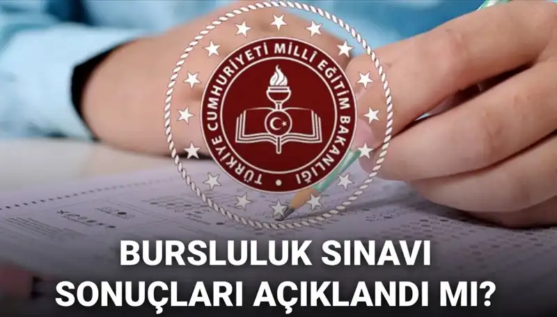 Bursluluk Sınavı Sonuçları 2025: MEB'den Beklenen Duyuru Geldi Mi?