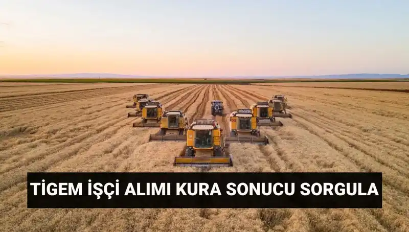 TİGEM 306 İşçi Alımı: Mülakat Tarihleri ve Kura Sonuçları Açıklandı