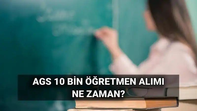 MEB AGS 10 Bin Öğretmen Alımı Açıklandı: Branş Dağılımı ve Atama Tarihleri
