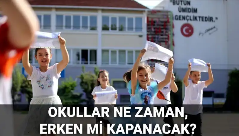 Yaz Tatiline Erken Başlama İhtimali: Okullar Ne Zaman Kapanacak?