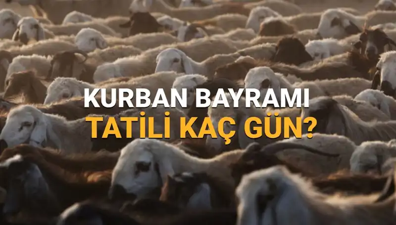 2025 Kurban Bayramı Tatili Ne Zaman? Planlarınızı Şimdi Yapın!