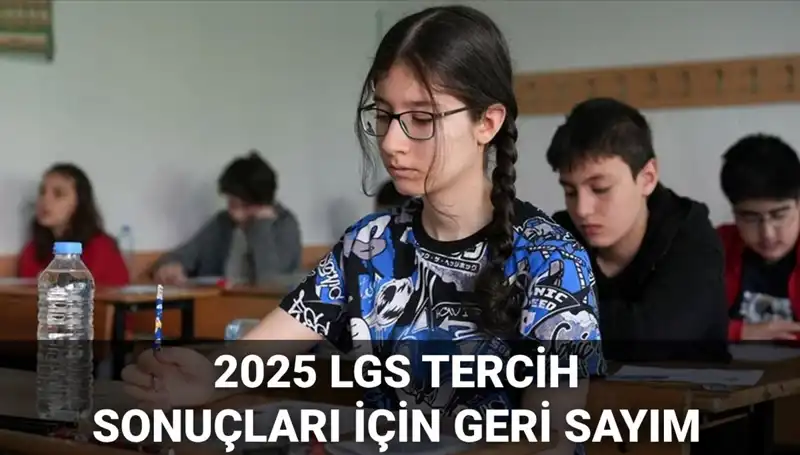 LGS Tercih Sonuçları ve Nakil Takvimi 2025: Beklenen Açıklama Geldi!