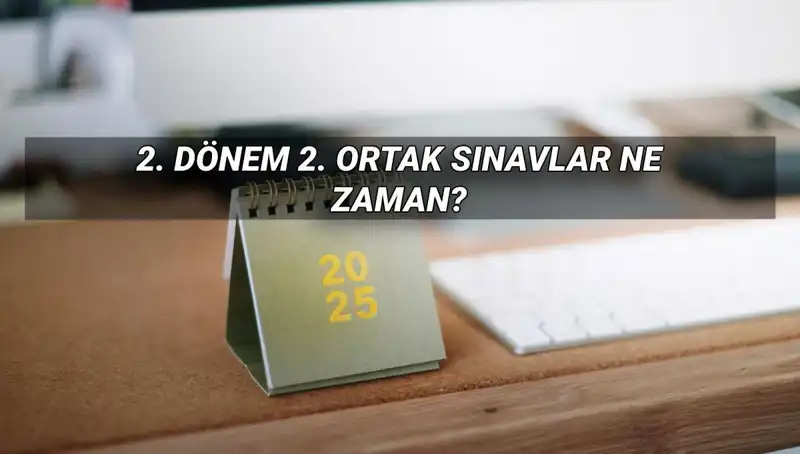 2023 MEB 2. Dönem Ortak Sınav Tarihleri Açıklığa Kavuştu!