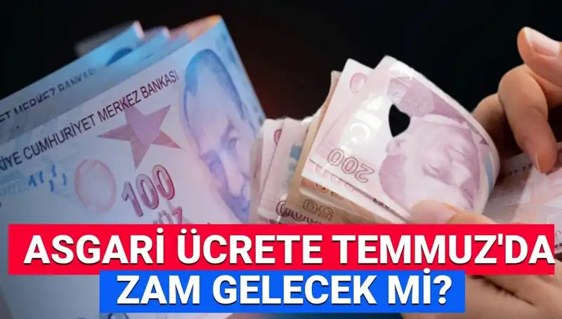 Asgari Ücret Ara Zammı 2025 Temmuz'da Gerçekleşecek mi?